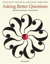 book Asking Better Questions : Teaching and Learning for a Changing World