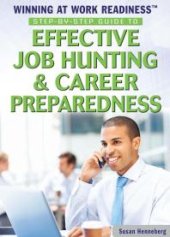 book Step-By-Step Guide to Effective Job Hunting and Career Preparedness