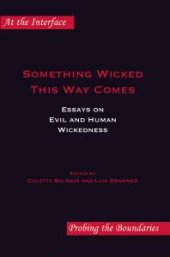 book Something Wicked This Way Comes : Essays on Evil and Human Wickedness