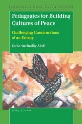 book Pedagogies for Building Cultures of Peace : Challenging Constructions of an Enemy