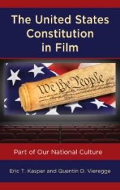 book The United States Constitution in Film : Part of Our National Culture