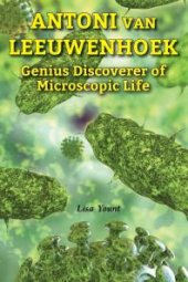 book Antoni Van Leeuwenhoek : Genius Discoverer of Microscopic Life