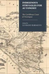 book Indigenous Struggles for Autonomy : The Caribbean Coast of Nicaragua