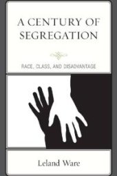 book A Century of Segregation : Race, Class, and Disadvantage