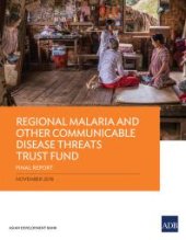 book Regional Malaria and Other Communicable Disease Threats Trust Fund : Final Report