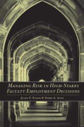 book Managing Risk in High-Stakes Faculty Employment Decisions