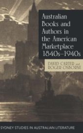 book Australian Books and Authors in the American Marketplace 1840s–1940s