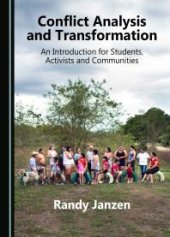 book Conflict Analysis and Transformation : An Introduction for Students, Activists and Communities