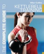 book The Complete Guide to Kettlebell Training