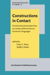 book Constructions in Contact : Constructional Perspectives on Contact Phenomena in Germanic Languages