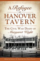 book A Refugee at Hanover Tavern : The Civil War Diary of Margaret Wight