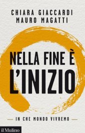 book Nella fine è l'inizio. In che mondo vivremo