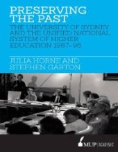 book Preserving the Past : The University of Sydney and the Unified National System of Higher Education, 1987-96