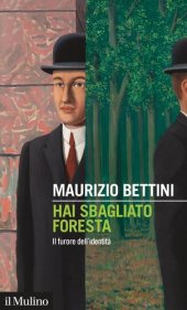 book Hai sbagliato foresta. Il furore dell'identità