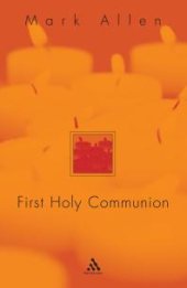 book First Holy Communion : A Parent's Preparation