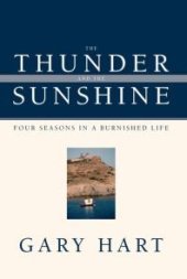 book The Thunder and the Sunshine : Four Seasons in a Burnished Life