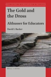 book The Gold and the Dross : Althusser for Educators