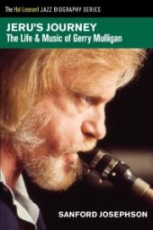 book Jeru's Journey : The Life and Music of Gerry Mulligan