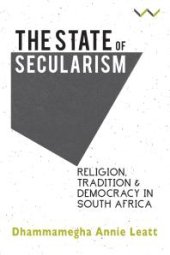 book The State of Secularism : Religion, Tradition and Democracy in South Africa