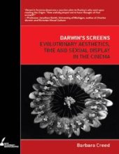 book Darwin's Screens : Evolutionary Aesthetics, Time and Sexual Display in the Cinema