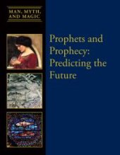 book Prophets and Prophecy : Predicting the Future