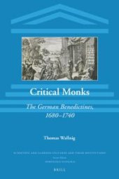 book Critical Monks : The German Benedictines, 1680-1740