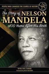 book The Story of Nelson Mandela 100 Years After His Birth