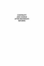 book Continuity and Change after Indonesia's Reforms