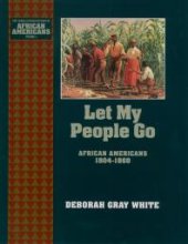 book Let My People Go : African Americans 1804-1860