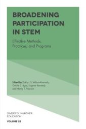 book Broadening Participation in STEM : Effective Methods, Practices, and Programs