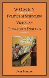 book Women and the Politics of Schooling in Victorian and Edwardian England