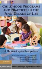 book Childhood Programs and Practices in the First Decade of Life : A Human Capital Integration