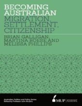 book Becoming Australian : Migration, Settlement and Citizenship