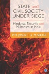 book State and Civil Society under Siege : Hindutva, Security and Militarism in India