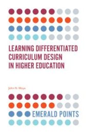 book Learning Differentiated Curriculum Design in Higher Education