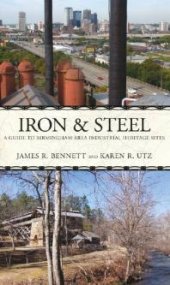 book Iron and Steel : A Driving Guide to the Birmingham Area Industrial Heritage