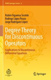 book Degree Theory for Discontinuous Operators: Applications to Discontinuous Differential Equations (RSME Springer Series, 6)