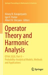 book Operator Theory and Harmonic Analysis: OTHA 2020, Part II – Probability-Analytical Models, Methods and Applications (Springer Proceedings in Mathematics & Statistics, 358)