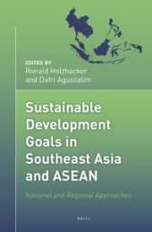 book Sustainable Development Goals in Southeast Asia and ASEAN : National and Regional Approaches