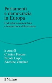 book Parlamenti e democrazia in Europa. Federalismi asimmetrici e integrazione differenziata