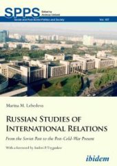 book Russian Studies of International Relations : From the Soviet Past to the Post-Cold-War Present