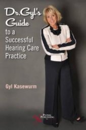 book Dr. Gyl's Guide to a Successful Hearing Care Practice