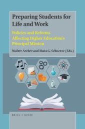 book Preparing Students for Life and Work : Policies and Reforms Affecting Higher Education's Principal Mission