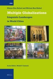 book Multiple Globalizations: Linguistic Landscapes in World-Cities