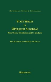 book State Spaces of Operator Algebras: Basic Theory, Orientations, and C*-products (Mathematics: Theory & Applications)