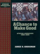 book A Chance to Make Good : African Americans 1900-1929