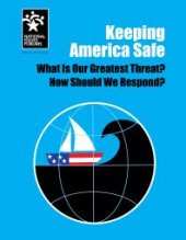 book Keeping America Safe : What Is Our Greatest Threat? How Should We Respond?