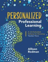 book Personalized Professional Learning : A Job-Embedded Pathway for Elevating Teacher Voice