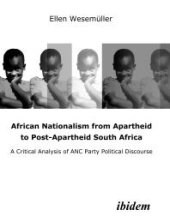 book African Nationalism from Apartheid to Post-Apartheid South Africa : A critical analysis of ANC Party Political Discourse