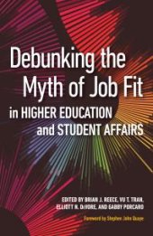 book Debunking the Myth of Job Fit in Higher Education and Student Affairs